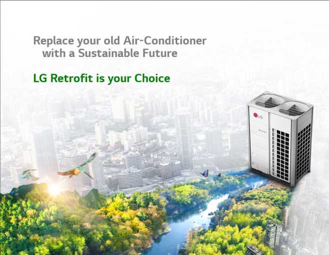 REDUCE ENVIRONMENTAL IMPACT OF YOUR BUSINESS WITH LG RETROFIT SOLUTION 